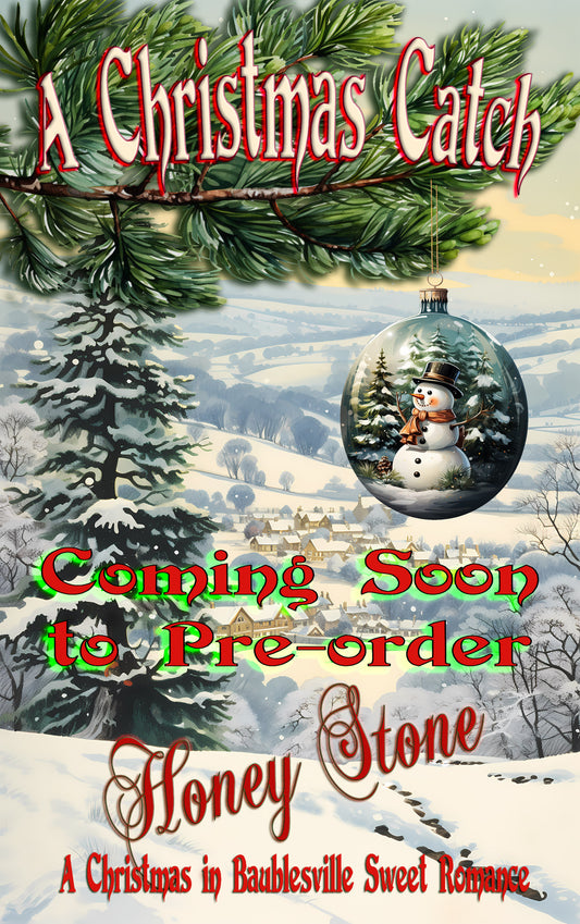 NOT FOR SALE YET BUT Coming Soon for Pre-Order: A Christmas Catch: A 'Christmas in Baublesville' Sweet and Clean, Small Town Romance (2)